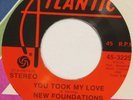 NEW FOUNDATIONS You Took My Love ATLANTIC 45 deep soul sweet VG+ HEAR