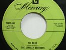 Country 45 The Stanley Brothers And The Clinch Mountain Boys - So Blue / You'D B