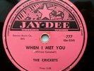 the CRICKETS doo-wop 78 on VG++ Jay Dee WHEN I MET YOU / DREAMS and WISHES TB150