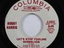 Deep Soul 45 BOBBY HARRIS Let's Stop Fooling Ourselves COLUMBIA promo HEAR