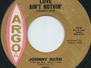 Hear- Rare Northern Soul/Popcorn 45- Johnny Nash- Love Ain't Nothin' - Argo - M-