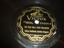 UTICA INSTITUTE JUBILEE SINGERS- VICTOR 78 RPM- DO YOU CALL THAT RELIGION- HEAR
