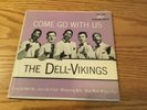 THE DELL-VIKINGS, COME GO WITH US. DOT 105.8. 7