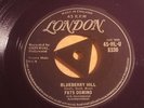 FATS DOMINO=BLUEBERRY HILL/I CAN'T GO NO=RARE TRI LONDON HLU.8330=EX+