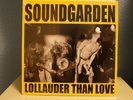 Soundgarden Lollauder Than Love vinyl lp - live Lollapalooza 1992 Eddie Vedder