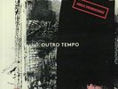 Outro Tempo II EP: Electronic & Contemporary Music From Brazil 1984-1996
