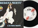 LOREDANA BERTE disco 45 giri MADE in GERMANY E la luna busso STAMPA TEDESCA 1979