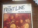 Black Roots ?– The Front Line:  Kick  records ( KIC LP06) Ex Condition (Rare)