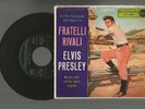 ELVIS PRESLEY:FRATELLI RIVALI RARA PRIMA STAMPA ITALY 1956 RCA ITALIANA A72V0083