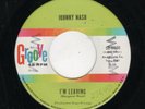 NORTHERN SOUL-JOHNNY NASH-I'M LEAVING/OH MARY DON'T YOU WEEP-GROOVE 58-0030