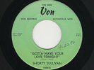MISS. Uptempo C&W SHORTY SULLIVAN Gotta Have Your Love Tonight VON M- HEAR