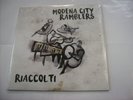 MODENA CITY RAMBLERS - RIACCOLTI - 2LP VINYL NEW SEALED 2019