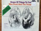 Max Frost and the Troopers – Shape Of Things To Come –Garage-Psych Rock Vinyl LP