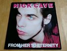 Nick Cave & The Bad Seeds - From Her To Eternity - 1984 Mute LP