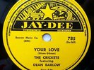 THE CRICKETS doo-wop 78 YOUR LOVE b/w CHANGING PARTNERS on VG++ Jay Dee TB108