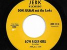Sweet Soul 45 DON JULIAN & LARKS Low Rider Girl/Every Body Let's Cruise HEAR