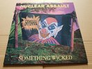 NUCLEAR ASSAULT - something wicked -  LP- - thrash