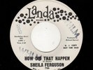 NORTHERN SOUL-SHELIA FERGUSON-HOW DID THAT HAPPEN/LITTLE RED RIDING HOOD