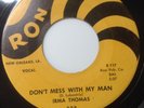IRMA THOMAS - DON'T MESS WITH MY MAN / SET ME FREE -RON R-118. VG++
