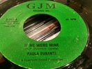 Paula Durante /If He Were Mine Northern Soul  GJM Records/ vg+/ thanks