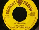 Soul Incorporated - My Proposal ORIGINAL PRESSING Coconut Groove Rare Soul