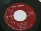 RARE NORTHERN SOUL 45 - THE BEE JAYS - I'LL FIND YOU / PLEASE DON'T SAY - PRIME