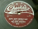 THE TUNE WEAVERS  78  -   HAPPY, HAPPY BIRTHDAY BABY