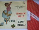 Johnny Hallyday Ven A Danse le Twist / 100 Kilos Spain Vinyl EP 7 