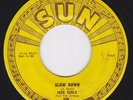 SUN 240 orig Rockabilly 45 - JACK EARLS - Slow Down / A Fool For Lovin' You