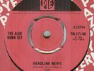 THE ALAN BOWN SET**HEADLINE NEWS**MOD**SOUL**DANCER**LISTEN