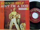 RONNIE SELF - Ain't I'm A Dog - Columbia EP B 2149 VG+/EX