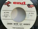 Flamingos End 1035 LOVERS NEVER SAY GOODBYE (GREAT DOO WOP 45) PLAYS VG++