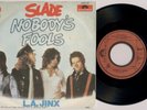 SLADE 'Nobody's Fool' 1976 Yugoslavian 7