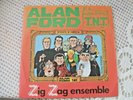 RARO 45 GIRI ZIG ZAG ENSEMBLE ALAN FORD E IL GRUPPO T.N.T CGD 1978