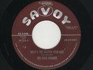 '52 R&B/DooWop FOUR BUDDIES What's the Matter With Me/Sweet Tooth SAVOY M- HEAR