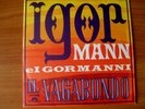 IGOR MANN E I GORMANNI   il vagabondo / e se noi  45 giri