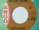 Northern Soul R&B 45 ETTA JAMES mellow fellow / bobby is his name ARGO listen