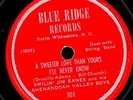 JIM EANES.SHENANDOAH VALLEY BOYS.A SWEETER LOVE/DRUNKARD'S HWY.78.BLUE RIDGE 301