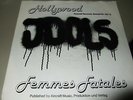 FEMMES FATALES/HOLLYWOOD : IDOLS 7