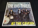 THE BIG THREE - AT THE CAVERN EP  1963 DECCA DFE 8552 RARE ORIGINAL UK P/S EX