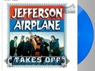 Jefferson Airplane -Takes Off [LP] Translucent Blue 180 Gram Audiophile Vinyl/SS