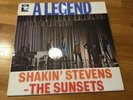 SHAKIN STEVENS AND THE SUNSETS A LEGEND 12