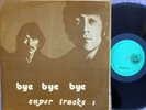 Beatles Rare Euro LP Bye bye bye Super tracks I EX Rare Tracks