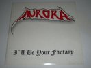AURORA - I'LL BE YOUR FANTASY - 7