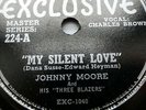 JOHNNY MOORE & his THREE BLAZERS r&b 78 with Charles Brown MY SILENT LOVE TB1183