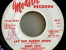 NORTHERN SOUL 45- MARY LOVE-Lay This Burden Down 45 Promo Original Modern