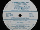 DEE COLEY Never Had A Love Like Yours AMERICAN DREAM 12
