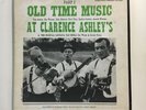 OLD TIME MUSIC AT CLARENCE ASHLEY'S VOL. 2   FOLKWAYS LP W INSERT
