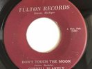 Cornell Blakely + Group 45 Doo Wop Don’t Touch The Moon Fulton Lbl. Detroit