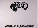 STEVE JAM: Songs Of A Songwriter LP (Tustin, California private pressing c. 74/